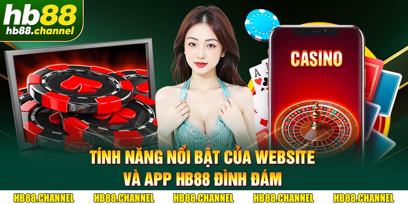 Tính năng nổi bật của website và app HB88 đình đám